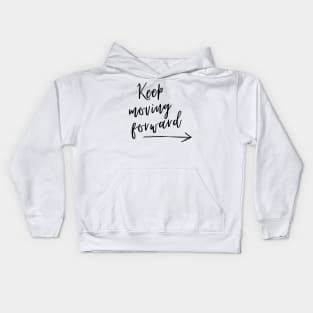 Keep moving forward arrow Kids Hoodie